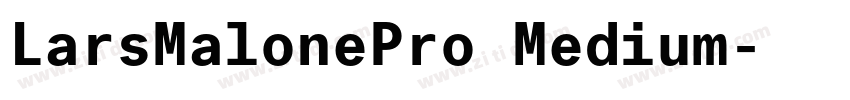 LarsMalonePro Medium字体转换